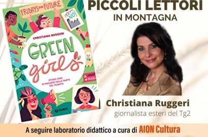 Cortona, entra nel vivo la serie di incontri «Piccoli lettori in Montagna», domenica «Green Girls» con Christiana Ruggeri