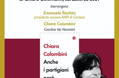 Chiara Colombini a Cortona con “Anche i partigiani però...”