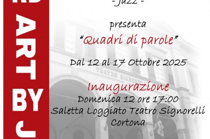 I  Quadri di Parole  di Aniello Iazzetta  Nei locali della saletta del Loggiato del Teatro Signorelli, dal 12 al 17 Ottobre