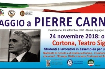 “Omaggio a Pierre Carniti. Studenti e lavoratori in assemblea per una mattinata di ricordo e studio sull’uomo, il sindacalista, il politico che onorò l’Europa, l’Italia e le terre cortonesi ed aretine”