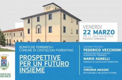 Prospettive e sviluppo di Bonifiche Ferraresi. - Convegno venerdì 22 marzo a Castiglion Fiorentino