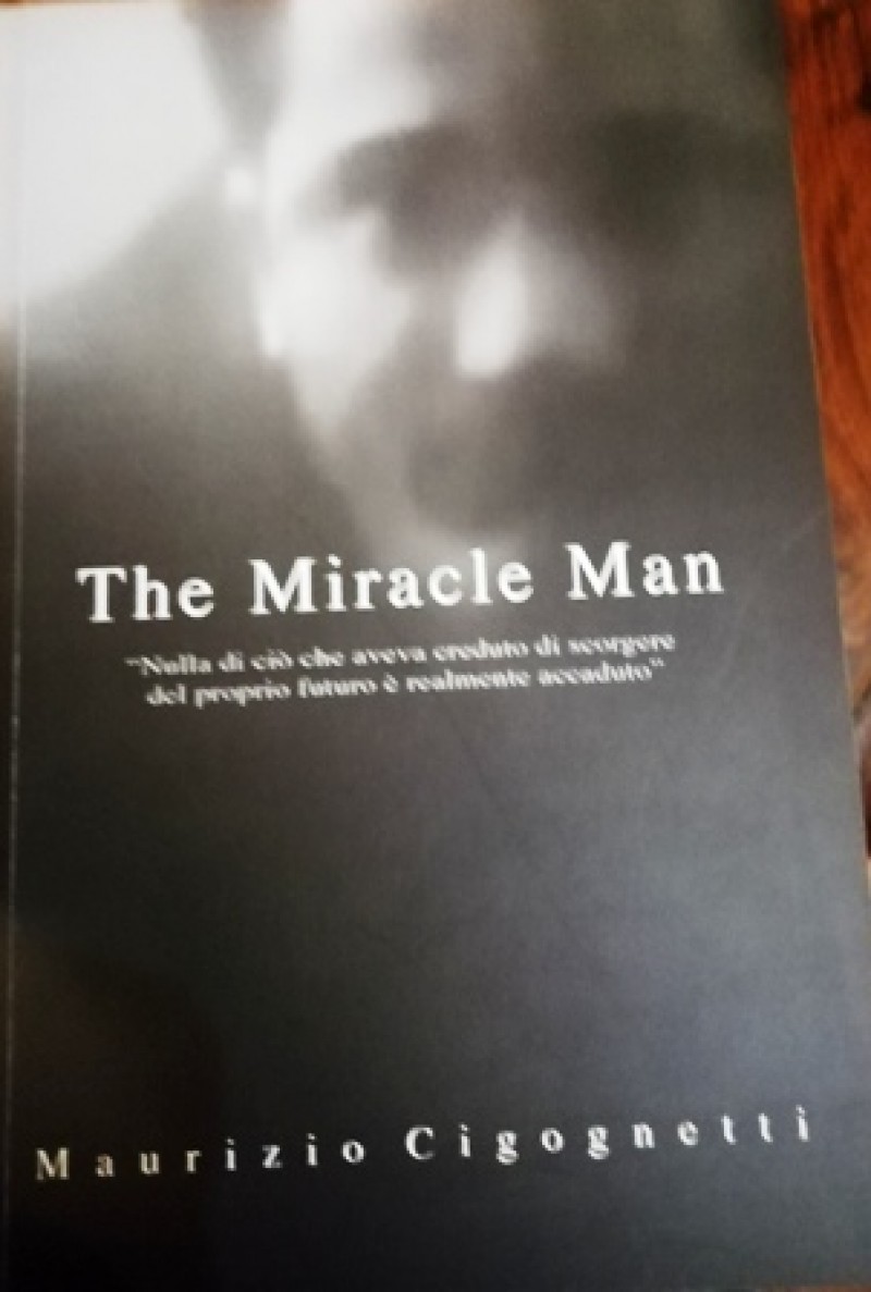 “The miracle man” di Maurizio Cigognetti