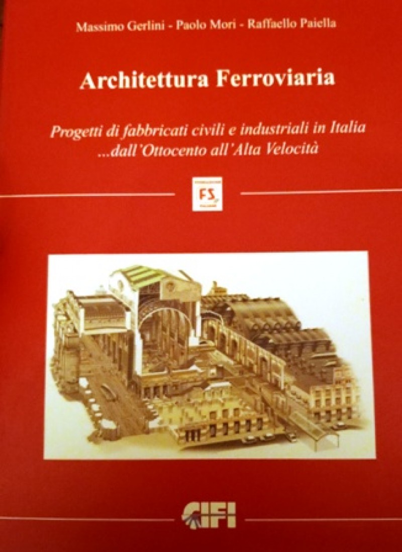 Architettura ferroviaria italiana dall’Ottocento all’Alta Velocità