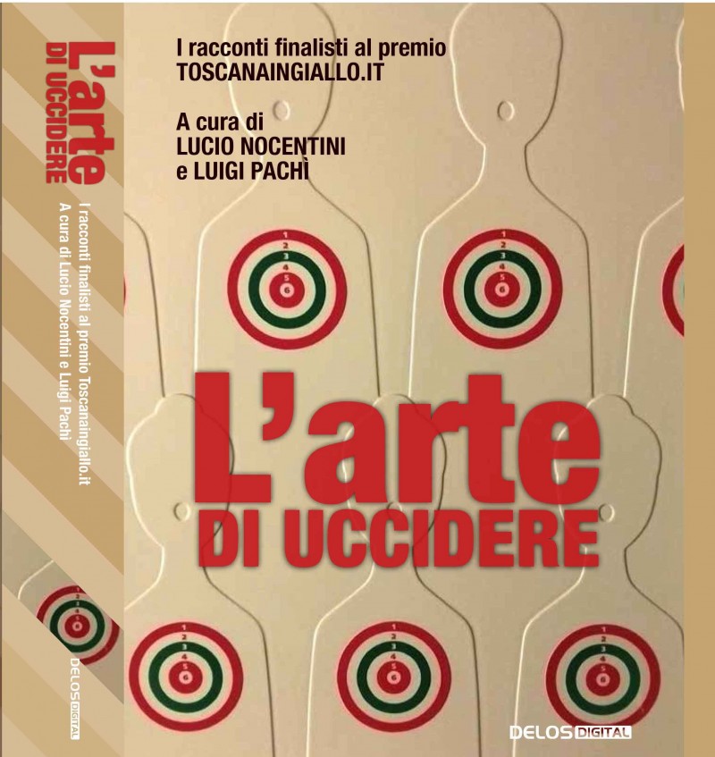 La Quinta Edizione di Toscanaingiallo; ovvero, l’arte di uccidere: ventisette modi diversi di raccontare il giallo